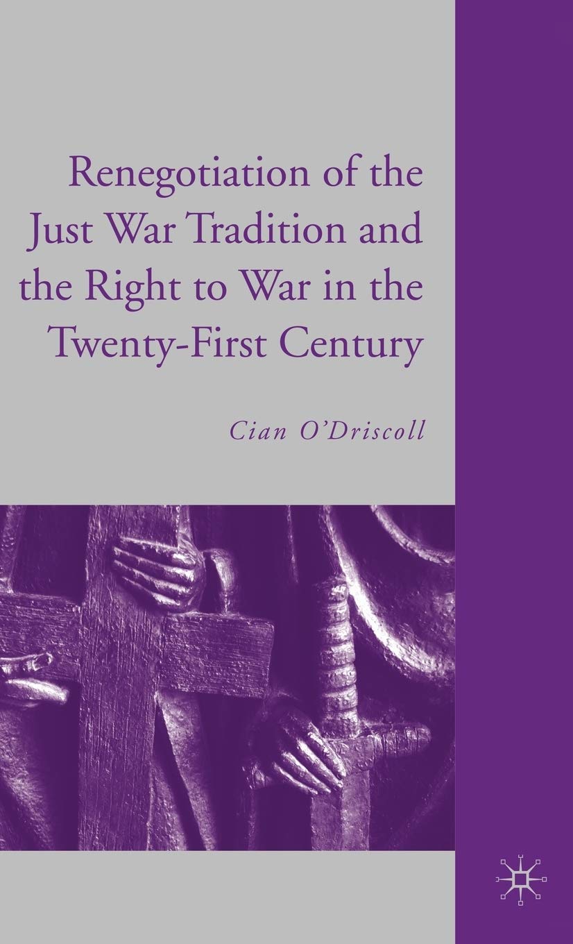 The Renegotiation of the Just War Tradition and the Right to