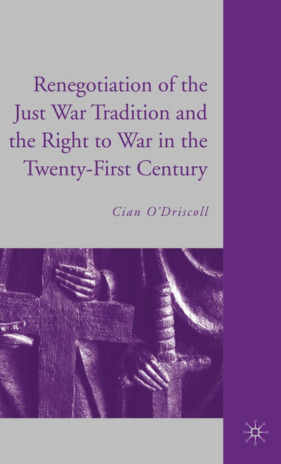 The Renegotiation of the Just War Tradition and the Right to