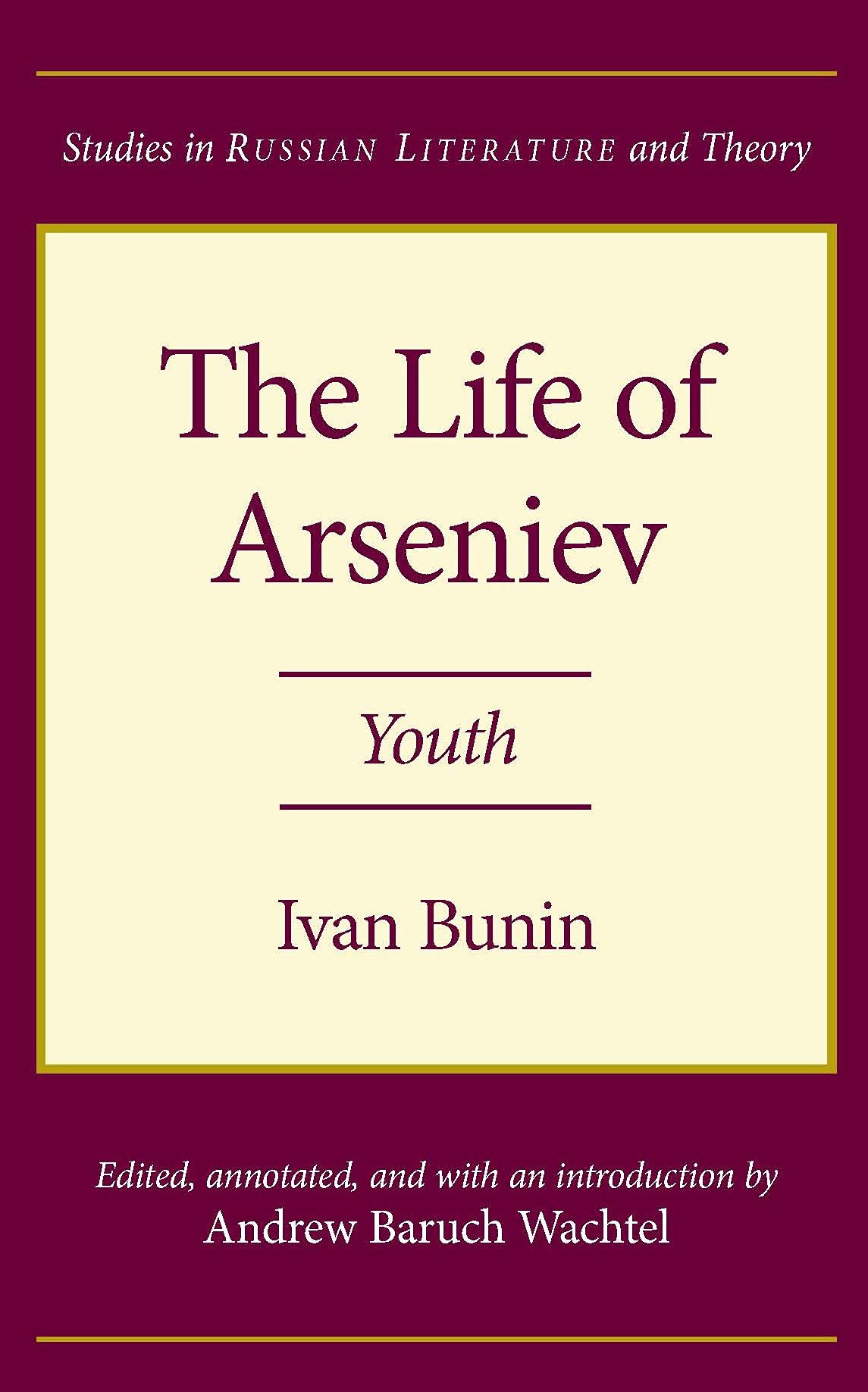 The Life of Arseniev: Youth (Studies in Russian Literature and Theory)