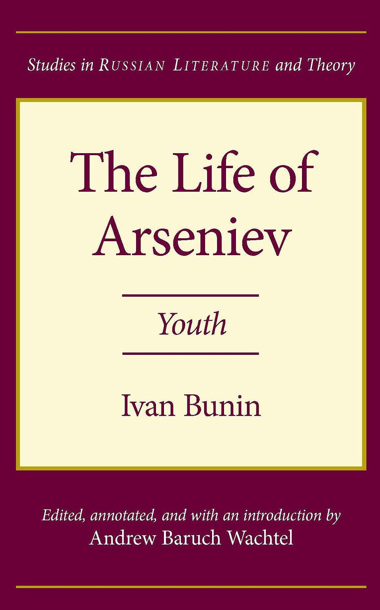 The Life of Arseniev: Youth (Studies in Russian Literature and Theory)