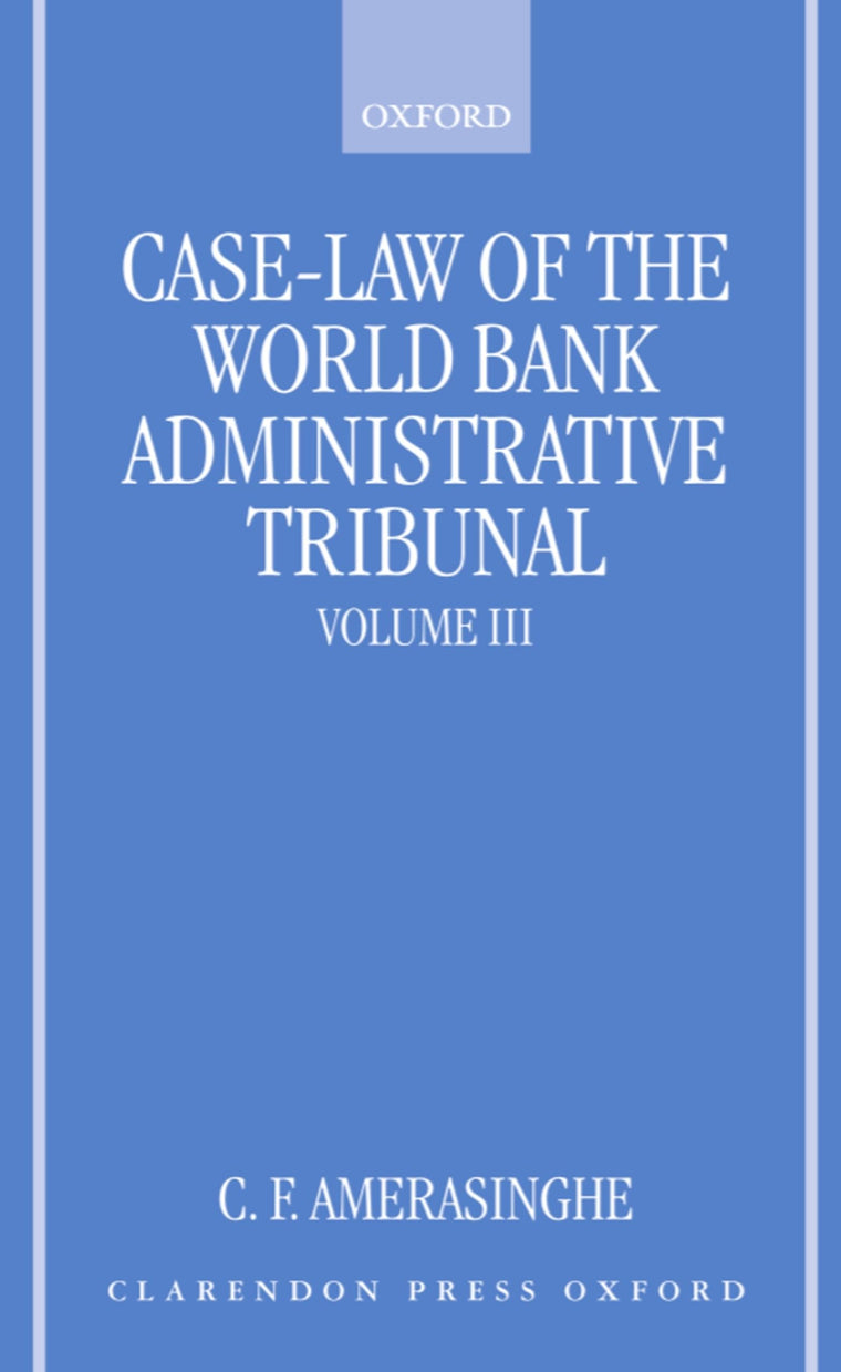 Case-Law of the World Bank Administrative Tribunal: An Analytical DigestVolume III