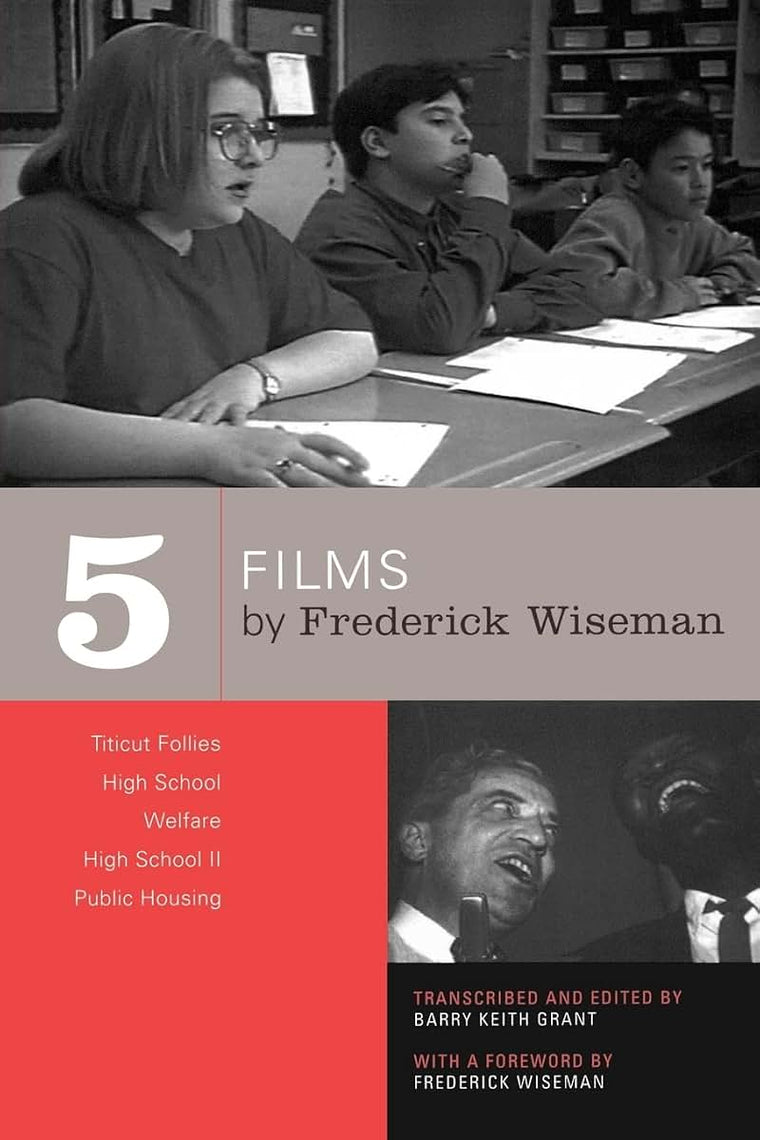Five Films by Frederick Wiseman: Titicut Follies, High School, Welfare, High School II, Public Housing