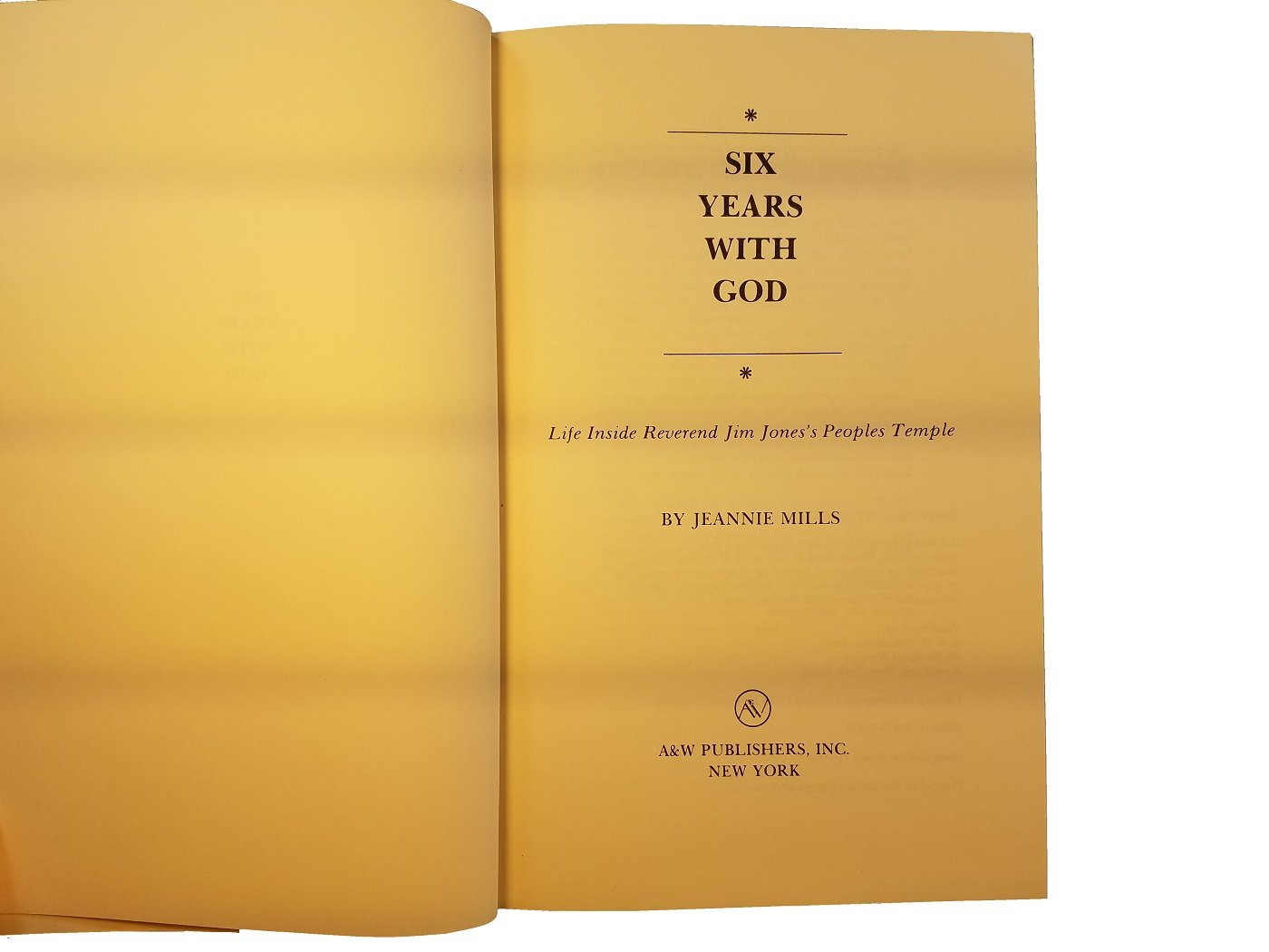 Six Years With God: Life Inside Jim Jones' People's Temple