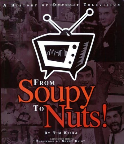 From Soupy to Nuts! A History of Detroit Television