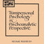 Transpersonal Psychology in Psychoanalytic Perspective (Suny Series in the Philosophy of Psychology)