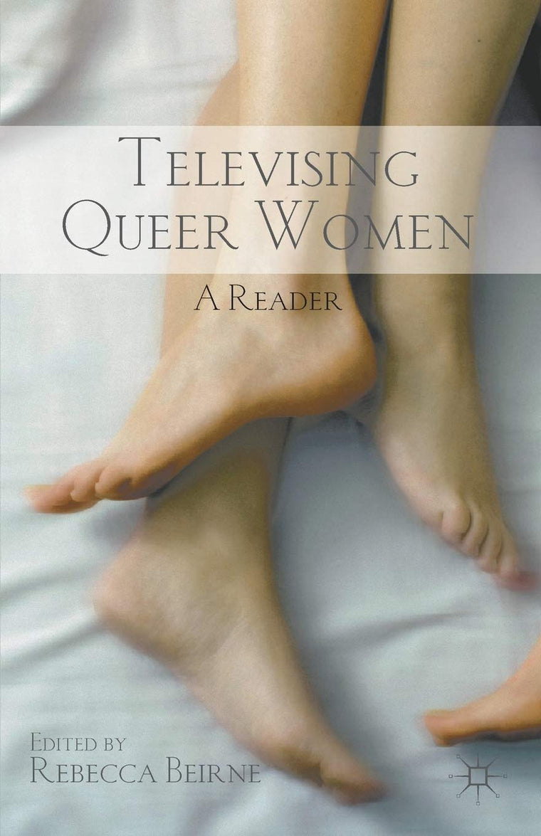 Televising Queer Women: A Reader