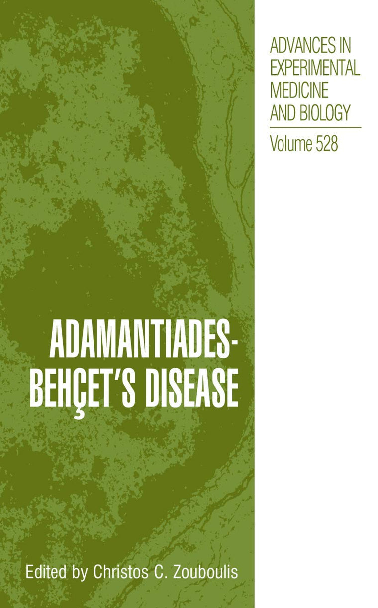 Adamantiades-Behcet's Disease (Advances in Experimental Medicine and Biology volume 528)