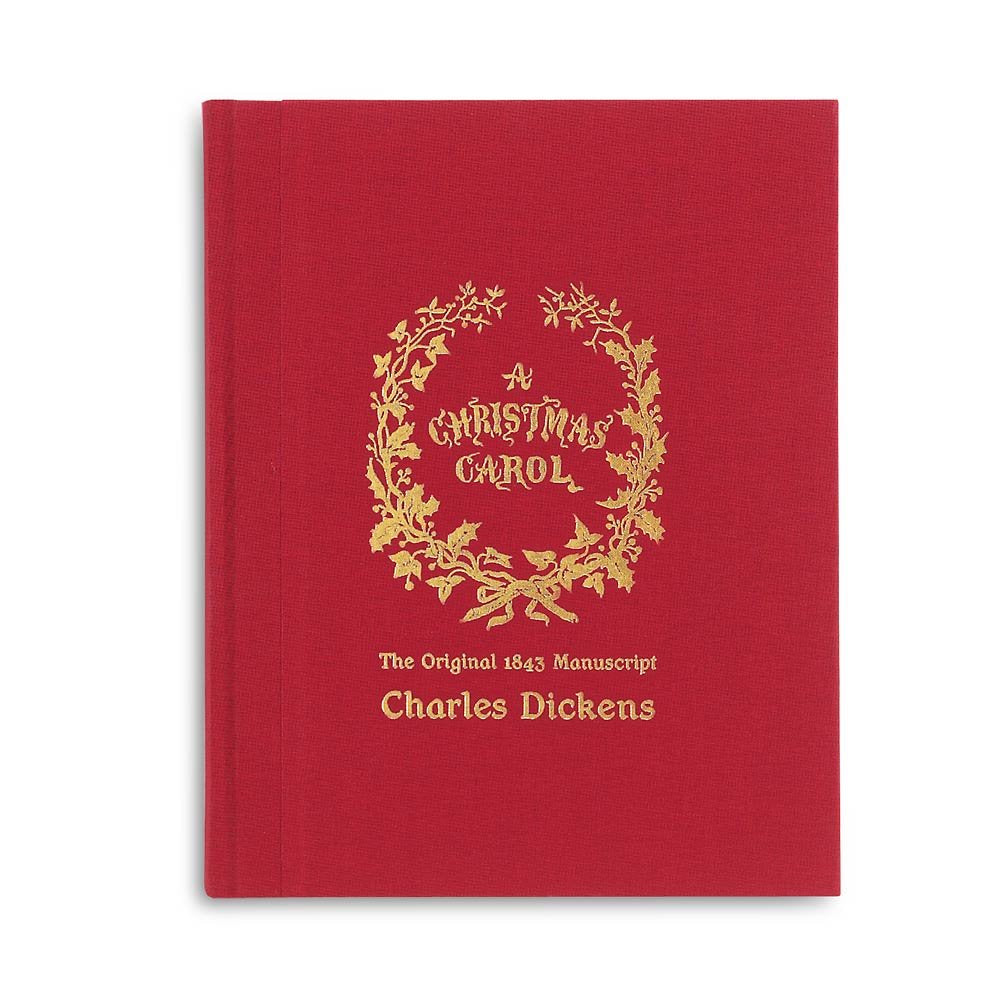 A Christmas Carol: The Original 1843 Manuscript by Charles D