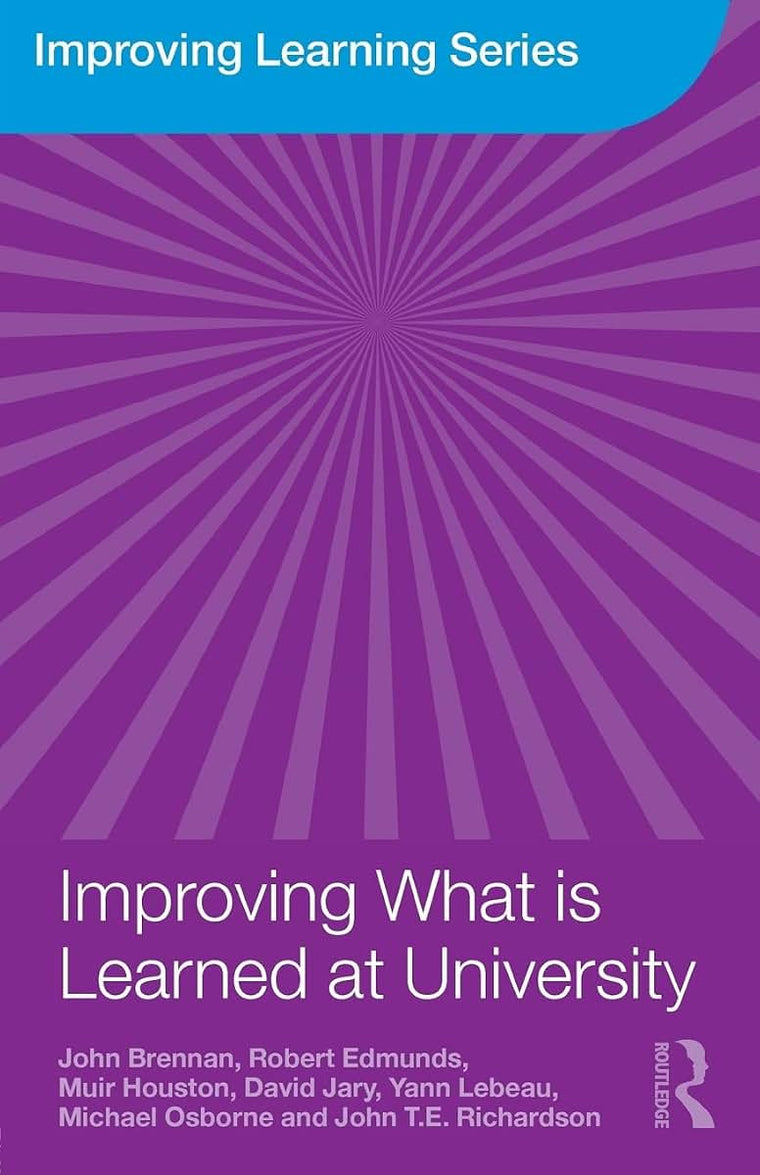 Improving What is Learned at University (Improving Learning)