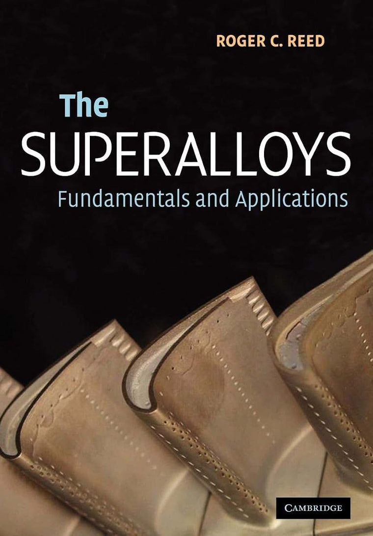 The Superalloys: Fundamentals and Applications
