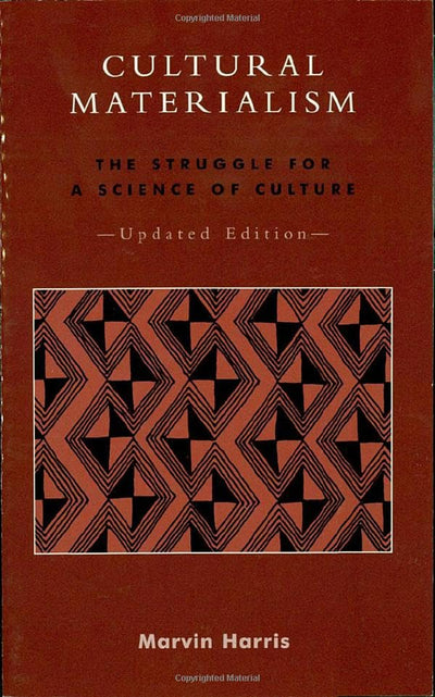 Cultural Materialism: The Struggle for a Science of Culture