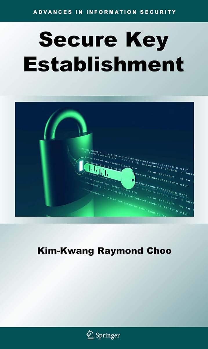 Secure Key Establishment (Advances in Information Security, 41)