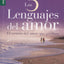 Los 5 Lenguajes del Amor: El Secreto del Amor Que Perdura (Favoritos / Favorites) (Spanish Edition)