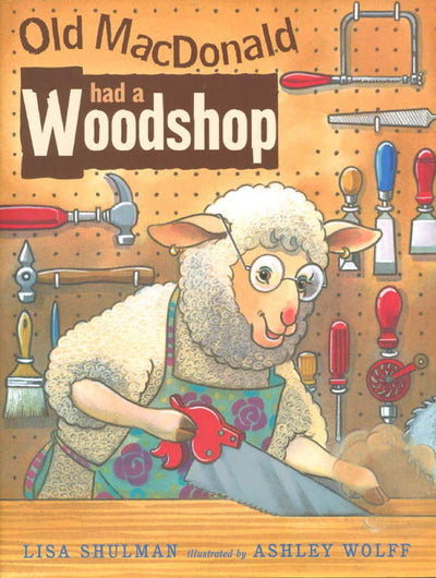 Old Macdonald Had A Woodshop