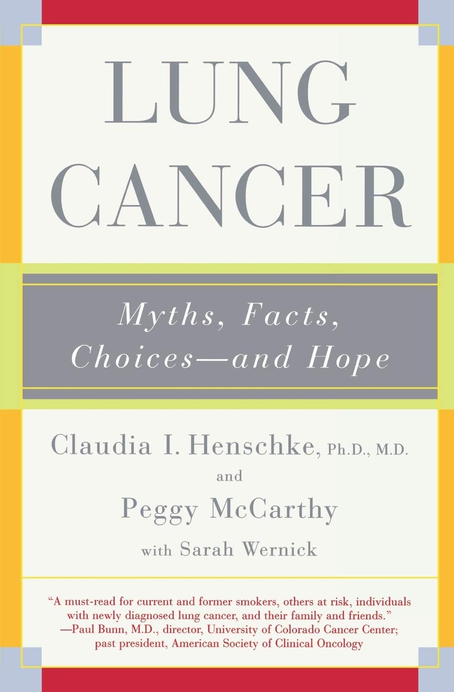 Lung Cancer: Myths, Facts, Choices--and Hope