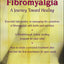 Fibromyalgia : A Journey Toward Healing by Cabrera, Chanchal