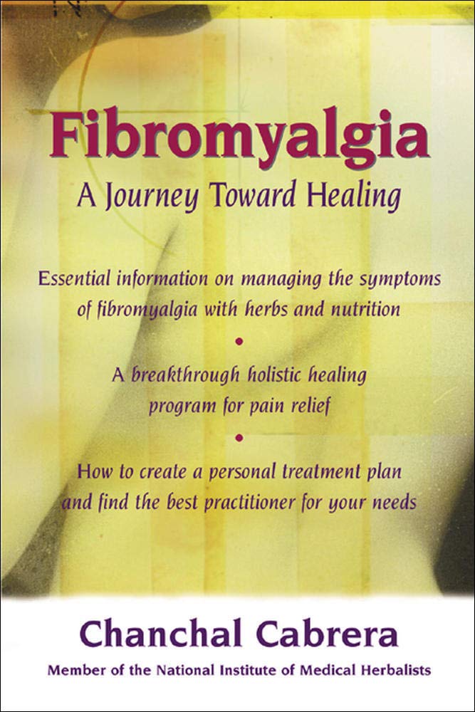 Fibromyalgia : A Journey Toward Healing by Cabrera, Chanchal