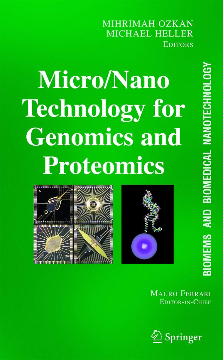 BioMEMS and Biomedical Nanotechnology, Vol. 2: Micro-Nano Technology for Genomics and Proteomics
