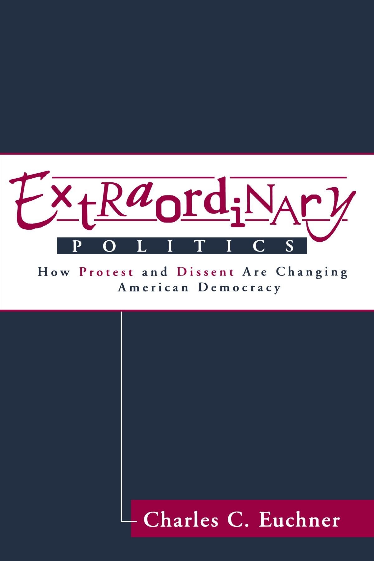 Extraordinary Politics: How Protest And Dissent Are Changing