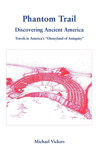 PHANTOM TRAIL: DISCOVERING ANCIENT AMERICA