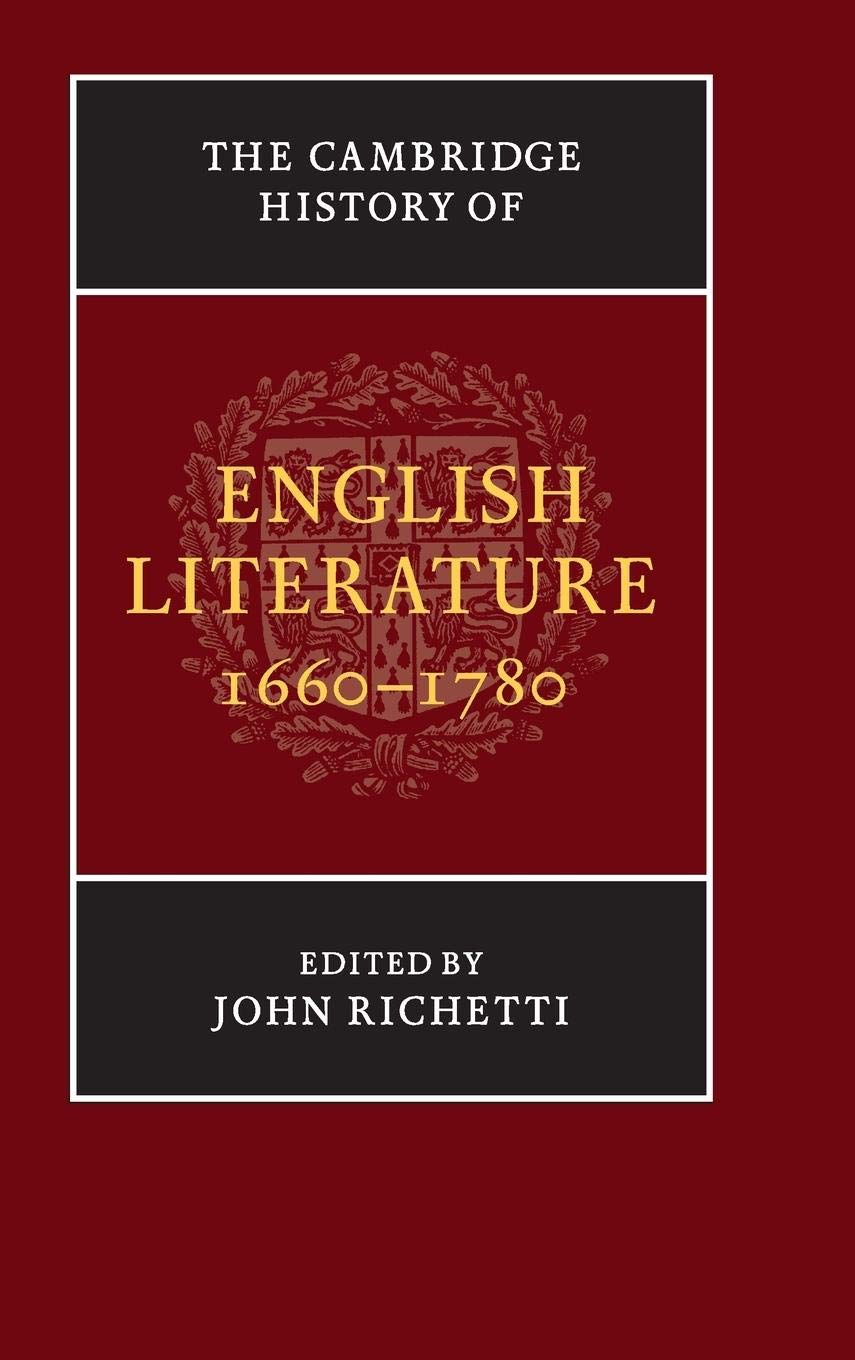 The Cambridge History of English Literature, 1660-1780 (The New Cambridge History of English Literature)