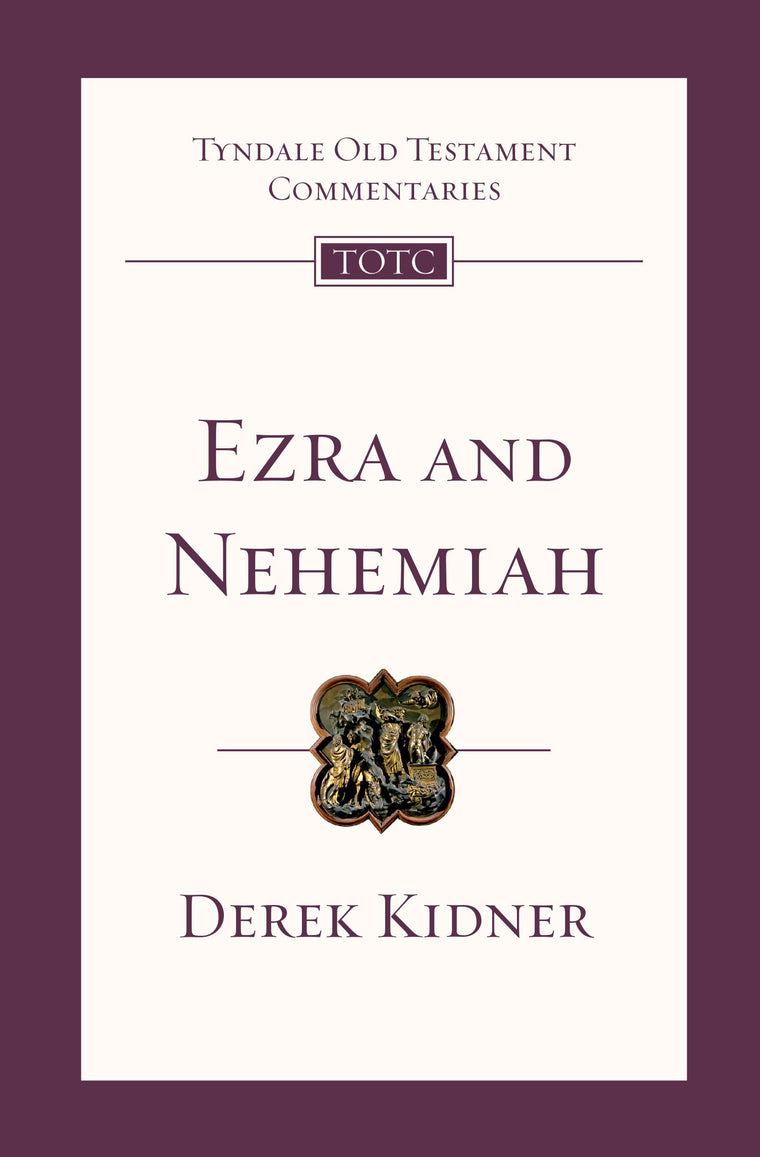 Ezra and Nehemiah: An Introduction and Commentary (Volume 12) (Tyndale Old Testament Commentaries)