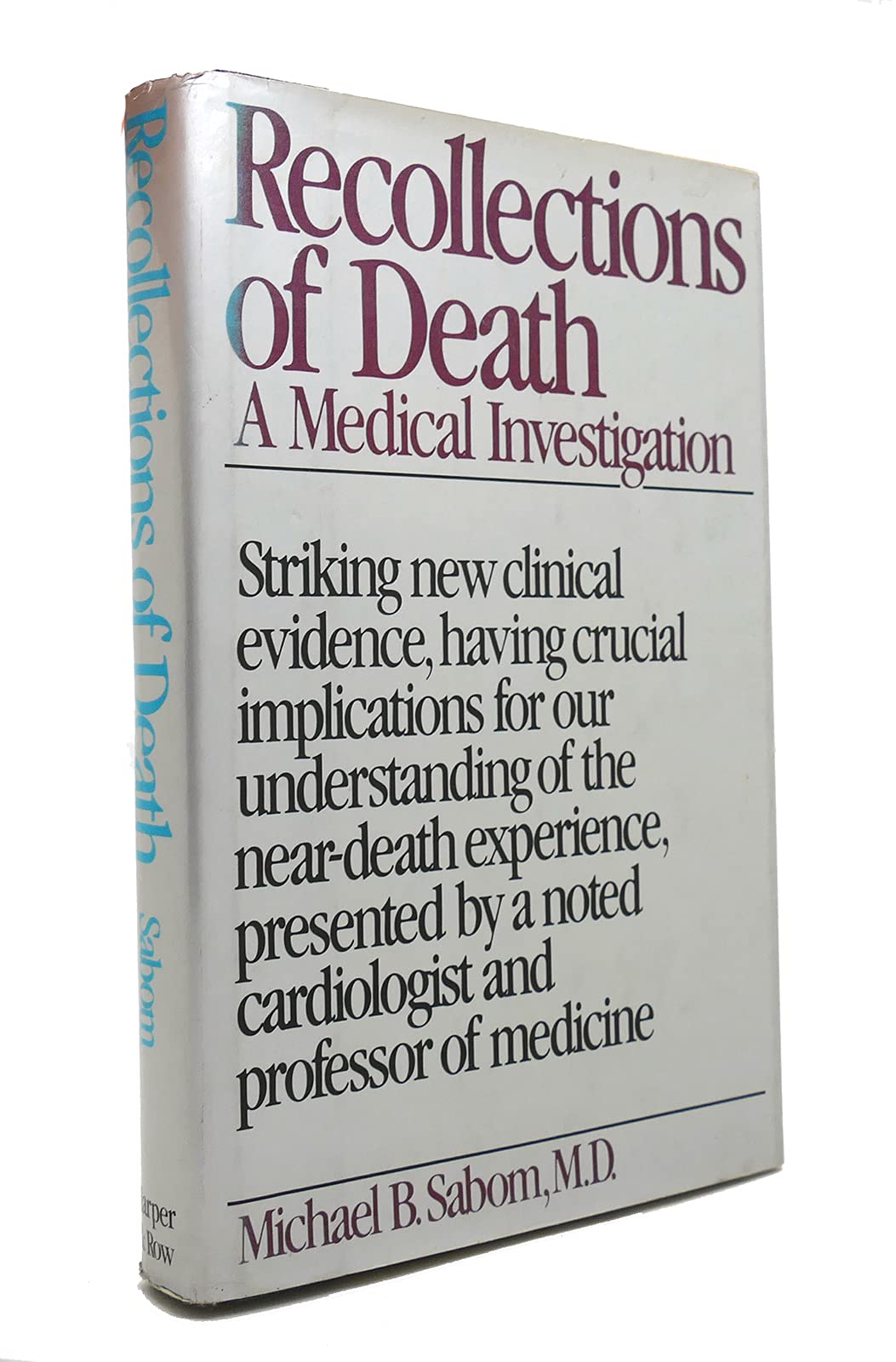 Recollections of Death: A Medical Investigation by Sabom, Mi