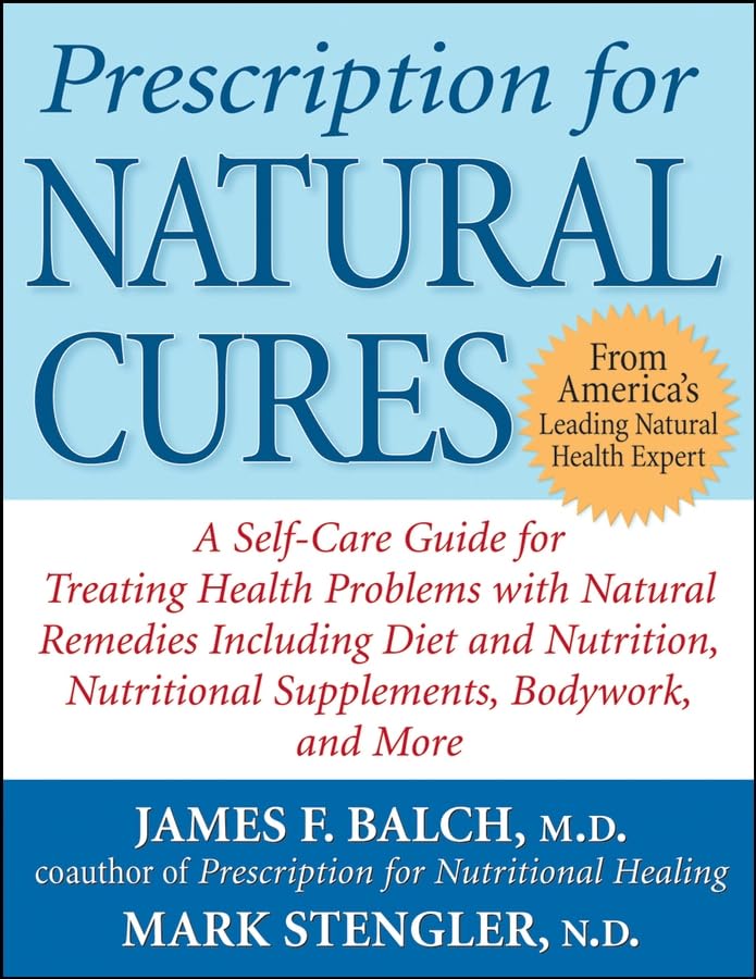 Prescription for Natural Cures by James Balch