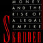 Skadden: Power, Money, and the Rise of a Legal Empire