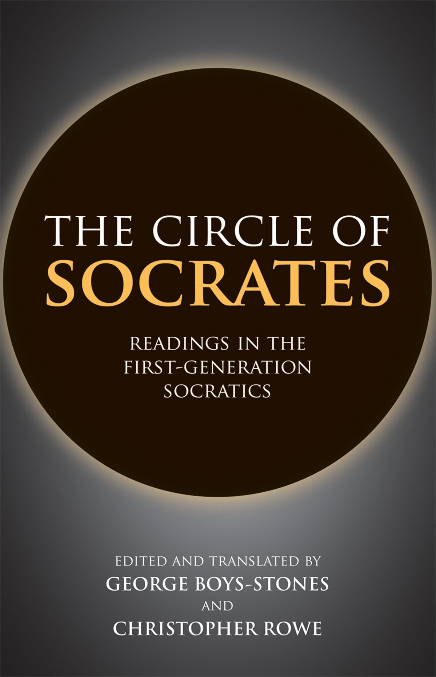 The Circle of Socrates: Readings in the First-Generation Socratics