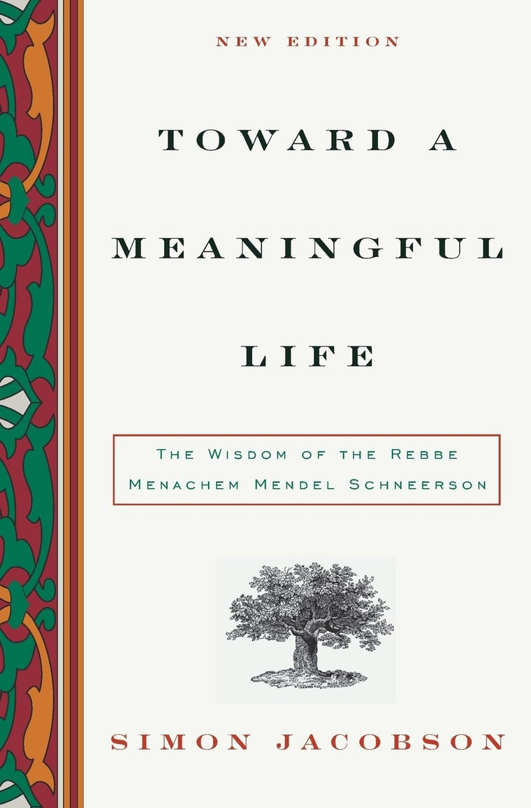 Toward a Meaningful Life, New Edition: The Wisdom of the Reb