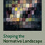 Shaping the Normative Landscape