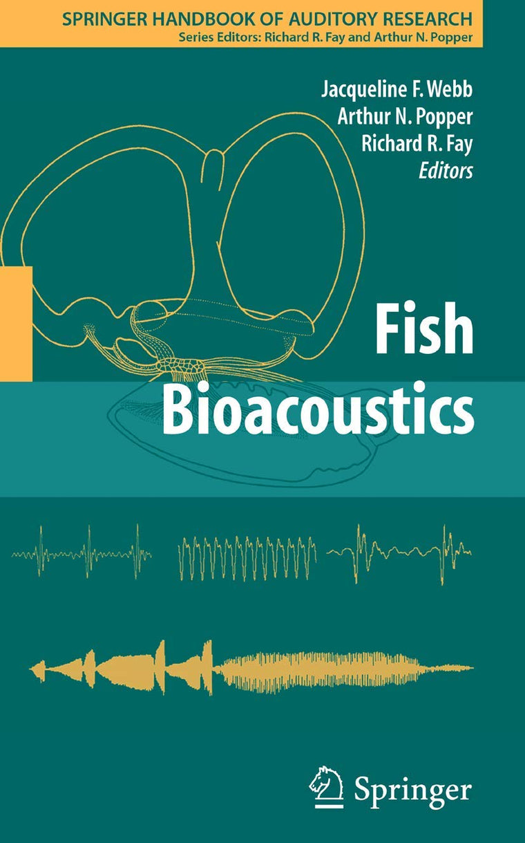 Fish Bioacoustics (Springer Handbook of Auditory Research, 32)