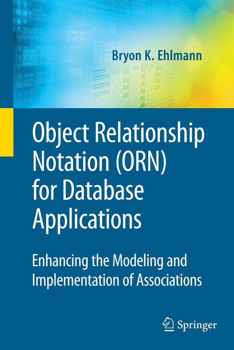 Object Relationship Notation (ORN) for Database Applications (Advances in Database Systems, 39)