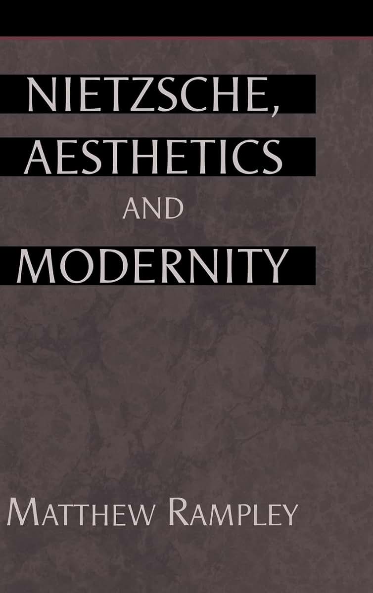 Nietzsche, Aesthetics and Modernity
