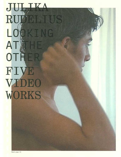 Julika Rudelius: Looking at the Other: Five Video Works