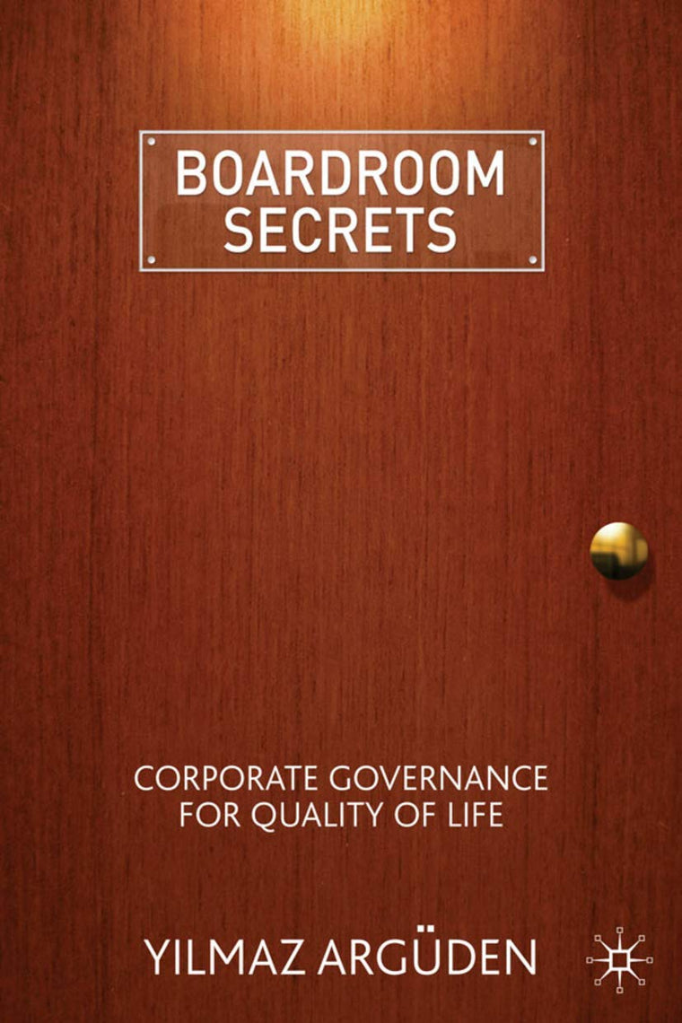Boardroom Secrets: Corporate Governance for Quality of Life