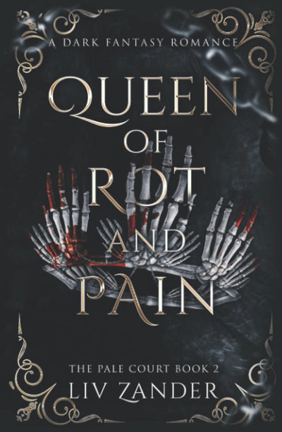 Queen of Rot and Pain: A Dark Fantasy Romance (The Pale Court)