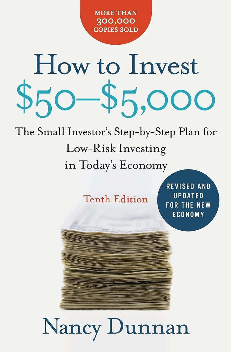 How to Invest $50-$5,000 10e: The Small Investor's Step-by-Step Guide