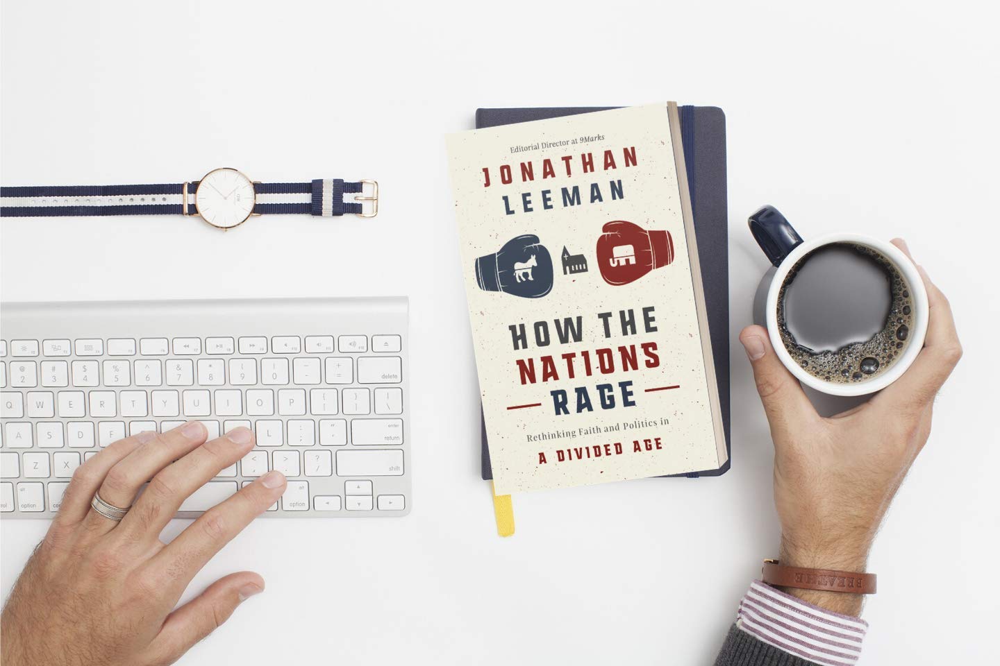 How the Nations Rage: Rethinking Faith and Politics in a Divided Age