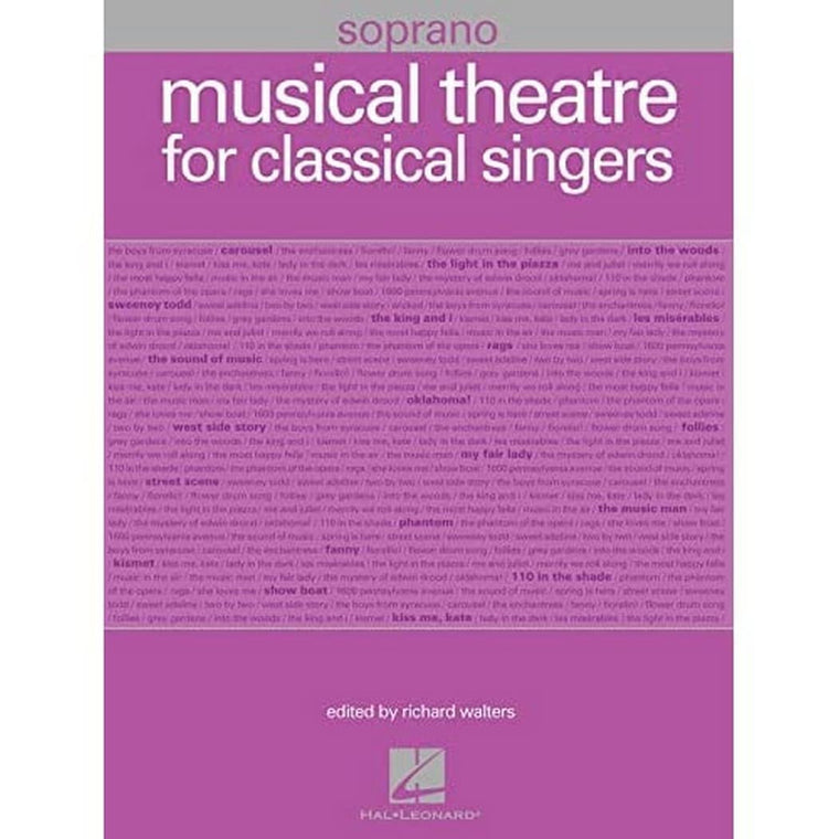 Musical Theatre for Classical Singers: Soprano, 55 Songs