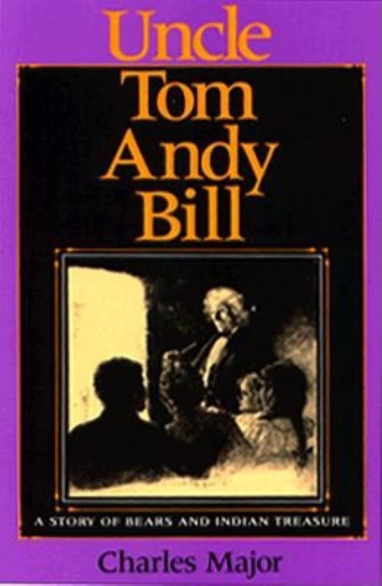 Uncle Tom Andy Bill: A Story of Bears and Indian Treasure (Library of Indiana Classics)