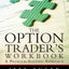 Option Trader's Workbook, The: A Problem-Solving Approach