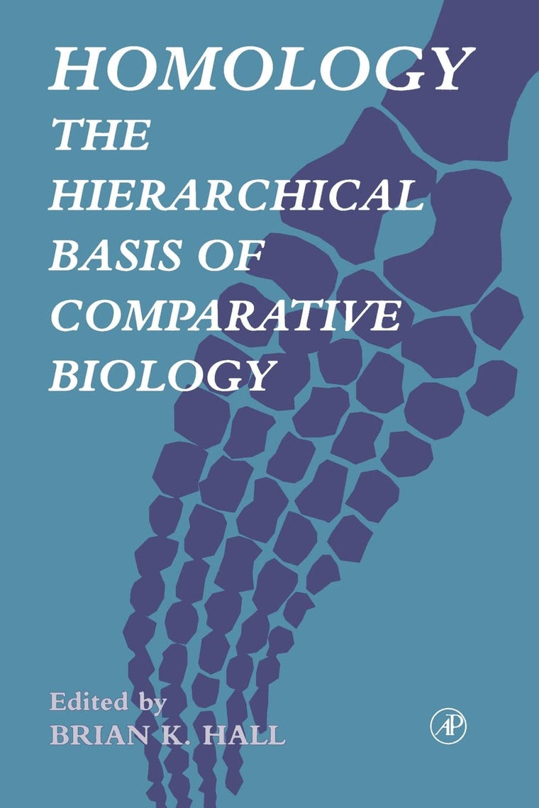 Homology: The Hierarchical Basis of Comparative Biology