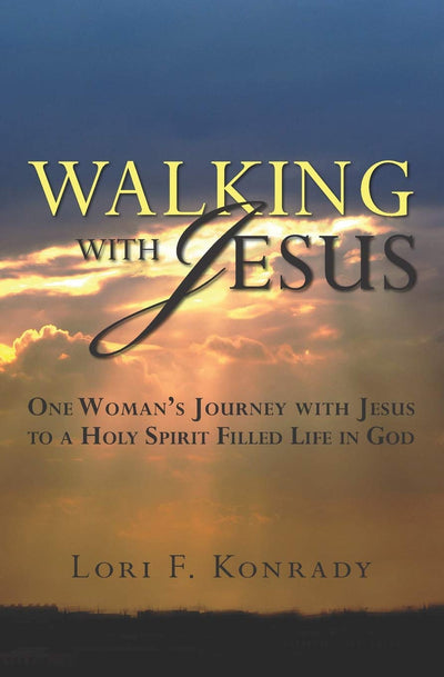 Walking With Jesus: One Woman's Journey with Jesus to a Holy Spirit Filled Life in God