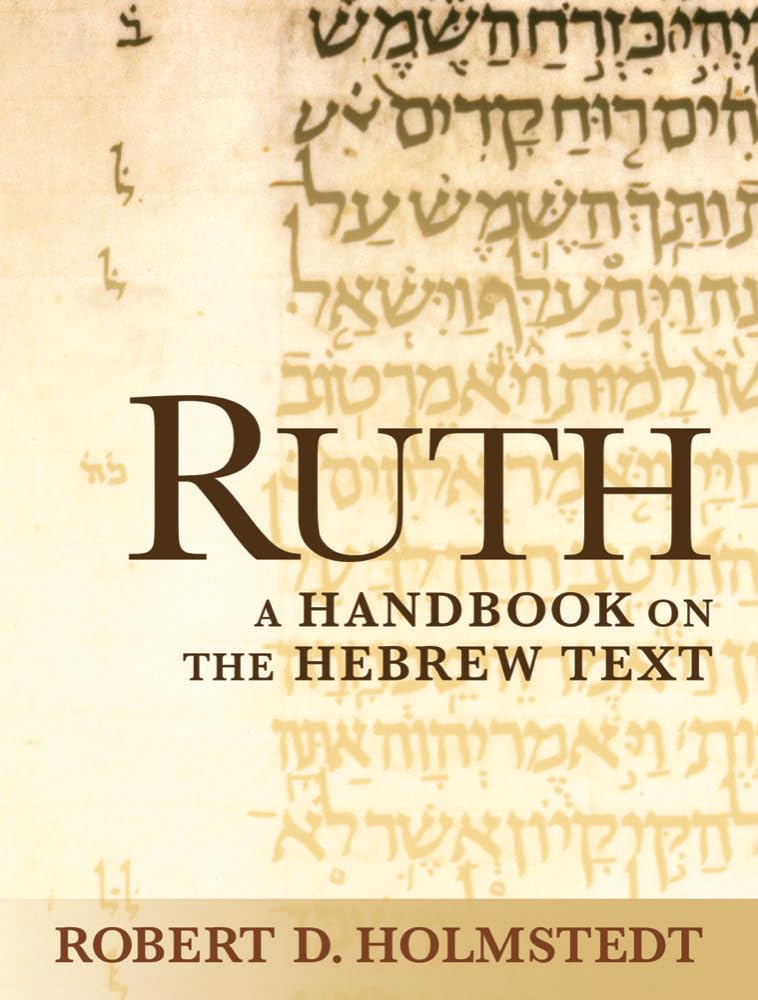 Ruth: A Handbook on the Hebrew Text (Baylor Handbook on the Hebrew Bible)