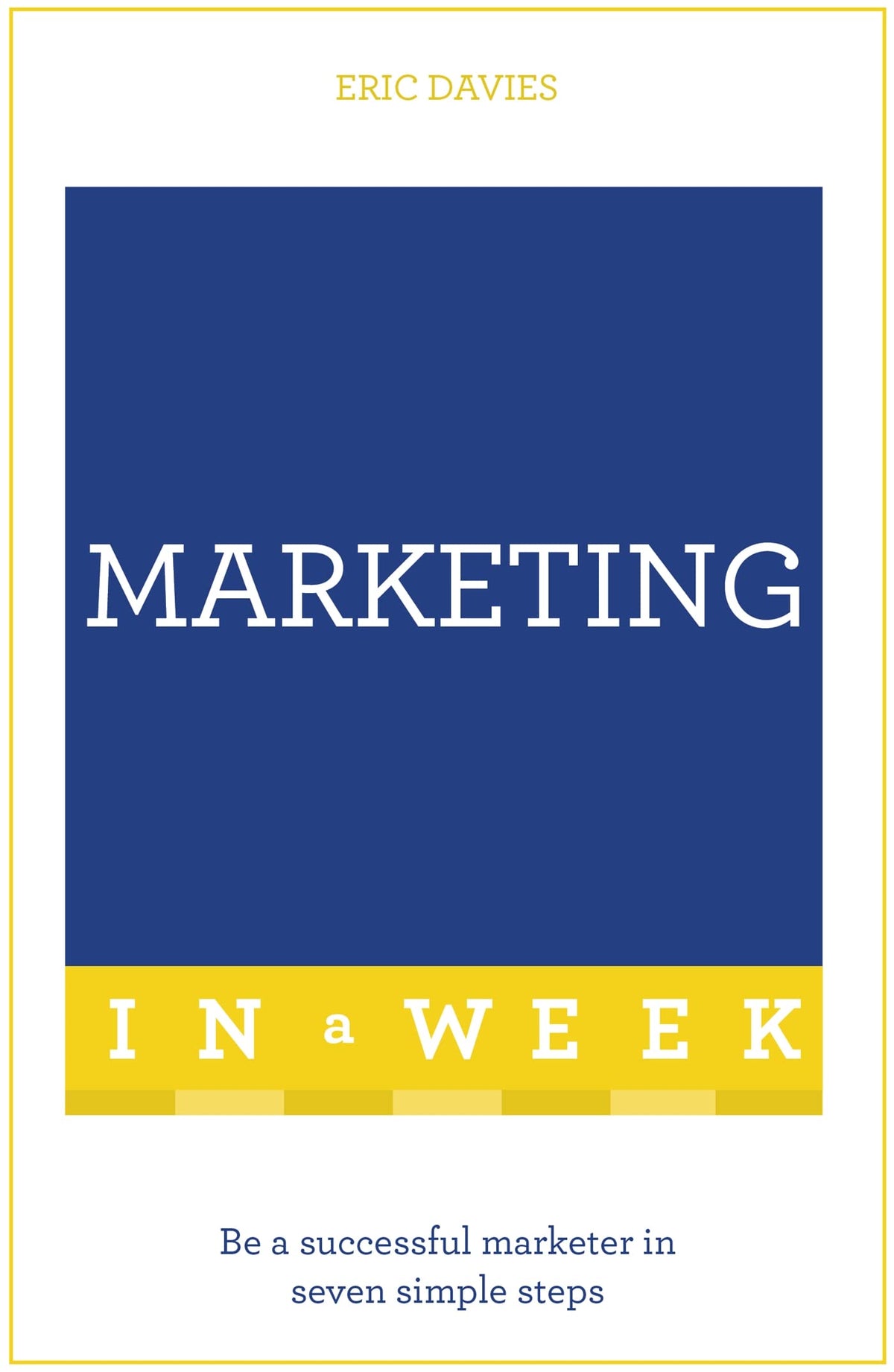 Successful Marketing in a Week: Teach Yourself