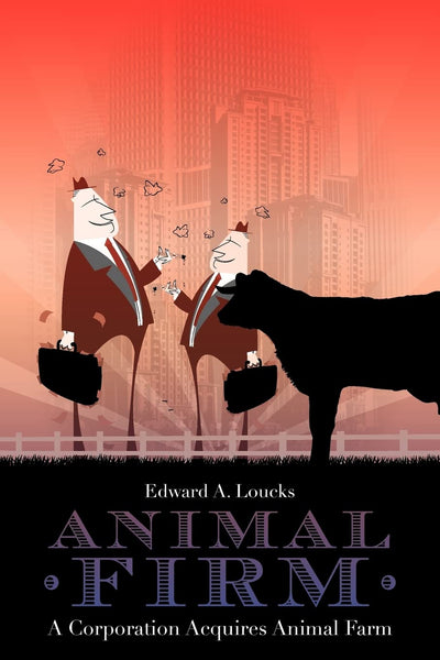Animal Firm: A Corporation Acquires Animal Farm