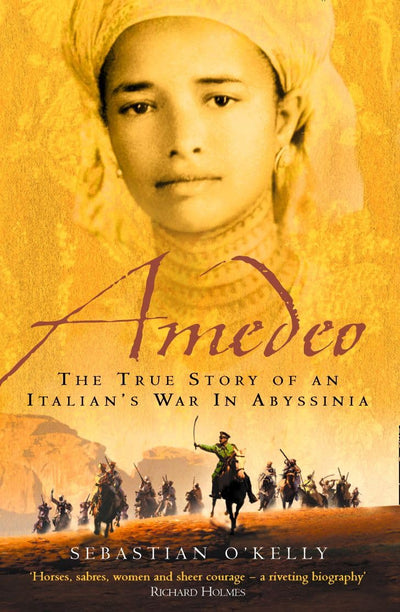 Amedeo: The True Story of an Italians War in Abyssinia