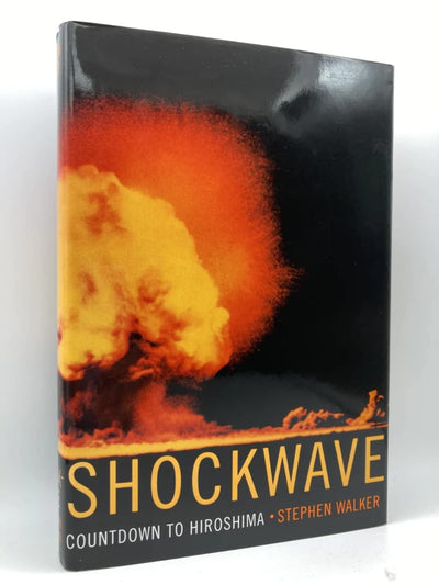 Shockwave: Countdown to Hiroshima by Stephen Walker